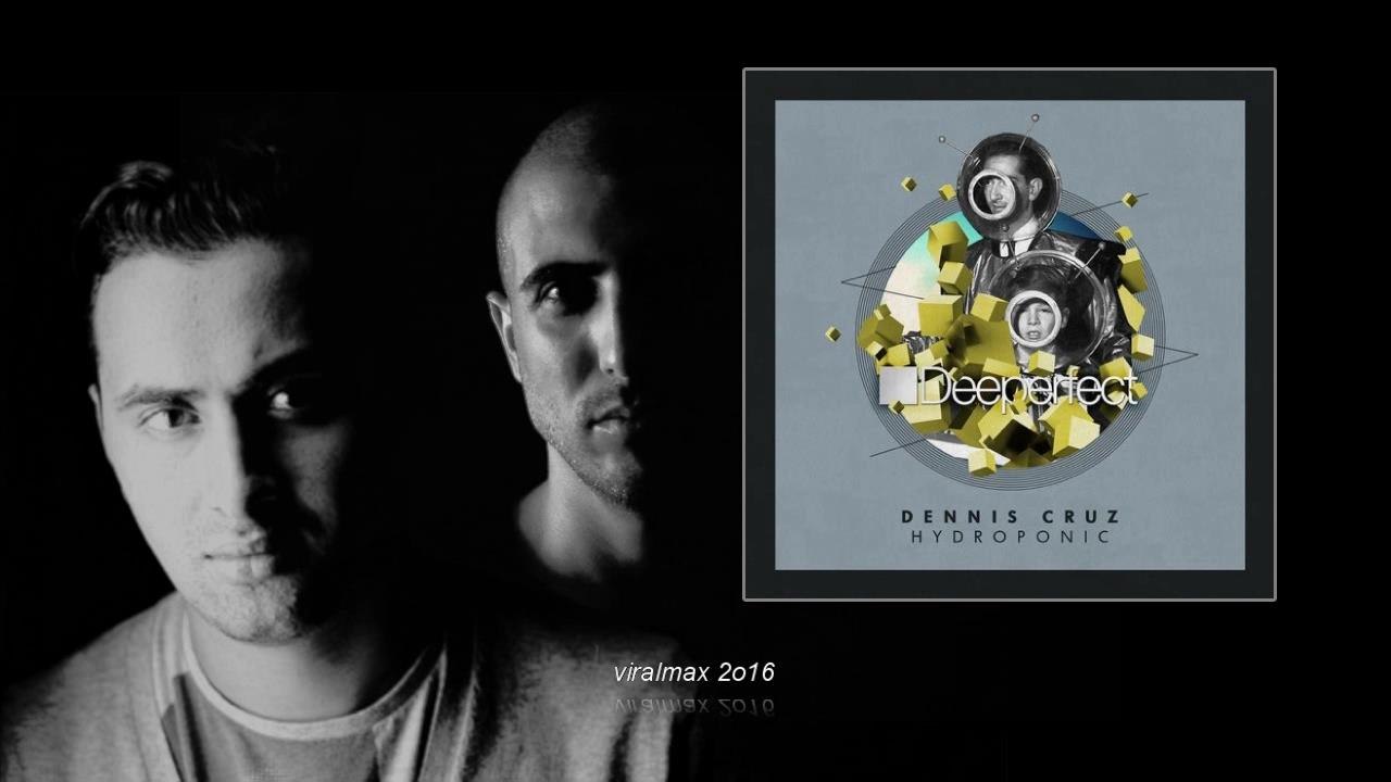 Dennis Cruz - Hydroponic (REda daRE Remix)