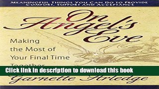 [PDF]  On Angel s Eve: Making the Most of Your Final Time Together  [Read] Online