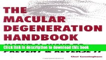 Download The Macular Degeneration Handbook: Natural Ways to Prevent   Reverse It  PDF Free