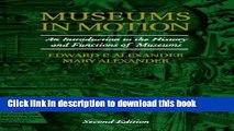 Download Books Museums in Motion: An Introduction to the History and Functions of Museums