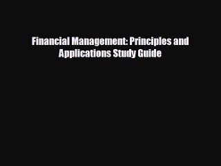FREE PDF Financial Management: Principles and Applications Study Guide  DOWNLOAD ONLINE