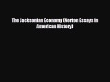 Popular book The Jacksonian Economy (Norton Essays in American History)