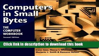 Read Computers in Small Bytes: The Computer Workbook Ebook Free