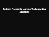 READ book Business Process Outsourcing: The Competitive Advantage READ ONLINE