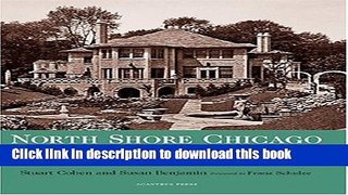 Read Book North Shore Chicago: Houses of the Lakefront Suburbs, 1890-1940 (Suburban Domestic