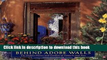 Read Book Behind Adobe Walls: The Hidden Homes and Gardens of Santa Fe and Taos E-Book Download