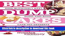 Download Best Dump Cakes Ever: Mind-Blowingly Easy Dump-and-Bake Cake Mix Desserts (Best Ever) PDF