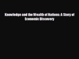 Read hereKnowledge and the Wealth of Nations: A Story of Economic Discovery