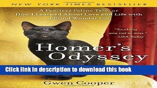 Download Homer s Odyssey: A Fearless Feline Tale, or How I Learned about Love and Life with a