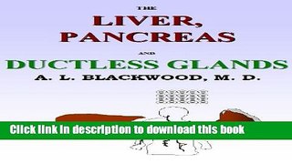 Download The LIVER, PANCREAS and DUCTLESS GLANDS : Homeopathy  Ebook Free