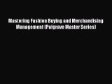 READ book  Mastering Fashion Buying and Merchandising Management (Palgrave Master Series)