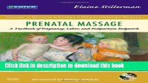 Read Prenatal Massage: A Textbook of Pregnancy, Labor, and Postpartum Bodywork, 1e (Mosby s