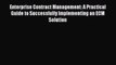 READ book  Enterprise Contract Management: A Practical Guide to Successfully Implementing