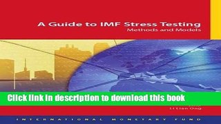 Download Books A Guide to IMF Stress Testing: Methods and Models PDF Online