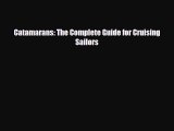 READ book Catamarans: The Complete Guide for Cruising Sailors  BOOK ONLINE