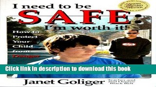 Read I Need to be SAFE: I m Worth It! Ebook Free