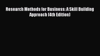 READ book  Research Methods for Business: A Skill Building Approach (4th Edition)  Full Ebook