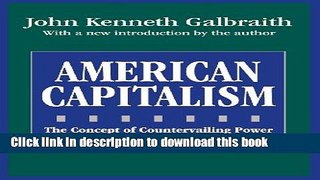 Read Books American Capitalism: The Concept of Countervailing Power (Classics in Economics) PDF Free