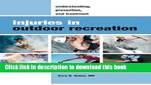 [PDF]  Injuries in Outdoor Recreation: Understanding, Prevention, and Treatment  [Download] Online