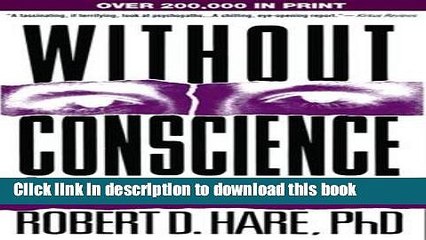 Download Without Conscience: The Disturbing World of the Psychopaths Among Us PDF Online