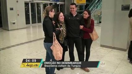 Emoção marca a volta de brasileiros que estavam na Turquia