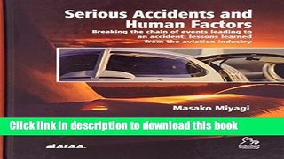 Read Serious Accidents and Human FactorsBreaking the Chain of Events Leading to an Accident Ebook
