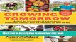Read Books Growing Tomorrow: A Farm-to-Table Journey in Photos and Recipes: Behind the Scenes with