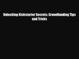 Enjoyed read Unlocking Kickstarter Secrets: Crowdfunding Tips and Tricks