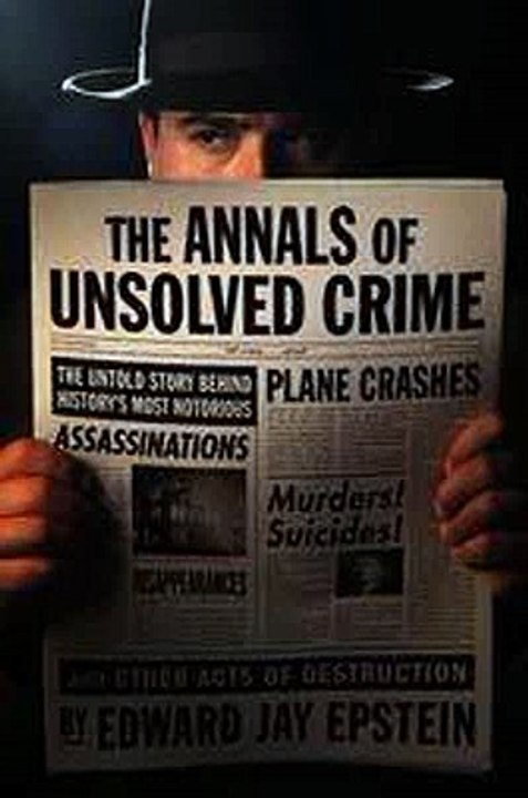 The Annals of Unsolved Crime Edward Jay Epstein Ebook EPUB PDF