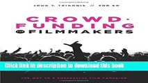 Read Books Crowdfunding for Filmmakers: The Way to a Successful Film Campaign- 2nd Edition ebook