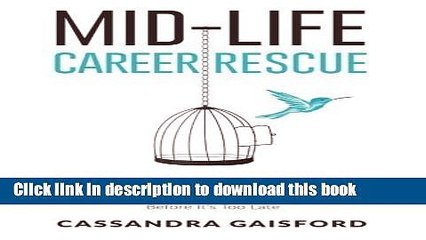 Read Books Mid-Life Career Rescue: What Makes You Happy: How to confidently leave a job you hate,