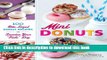 Download Mini Donuts: 100 Bite-Sized Donut Recipes to Sweeten Your 