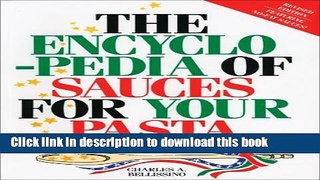 Download The Encyclopedia of Sauces for Your Pasta: The Greatest Collection of Pasta Sauces Ever