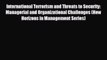 Enjoyed read International Terrorism and Threats to Security: Managerial and Organizational