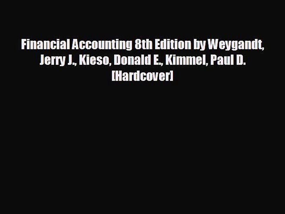 READ book Financial Accounting 8th Edition by Weygandt Jerry J. Kieso Donald E. Kimmel Paul