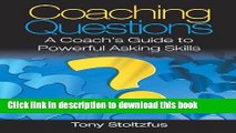 Read Books Coaching Questions: A Coach s Guide to Powerful Asking Skills ebook textbooks