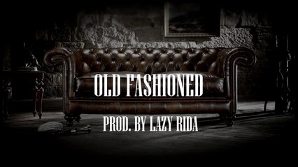 Tải video: Old School Rap Beat Hip Hop Instrumental - Old Fashioned (prod. by Lazy Rida Beats)