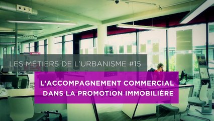 L'instant métropole épisode 15 : l'accompagnement commercial dans la promotion immobilière