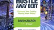 Enjoyed read Hustle Away Debt: Eliminate Your Debt by Making More Money