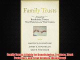 Enjoyed read Family Trusts: A Guide for Beneficiaries Trustees Trust Protectors and Trust Creators