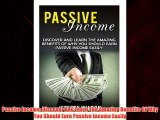 Enjoyed read Passive Income: Discover And Learn The Amazing Benefits Of Why You Should Earn