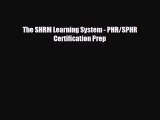 Pdf online The SHRM Learning System - PHR/SPHR Certification Prep