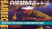 Read Ainsley Harriott s Barbecue Bible  PDF Online