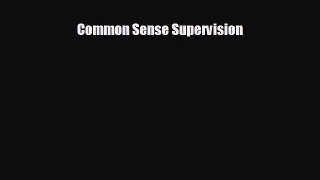 Popular book Common Sense Supervision