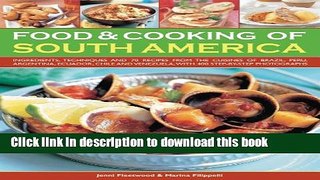 Read Food   Cooking of South America: Ingredients, techniques and signature recipes from the