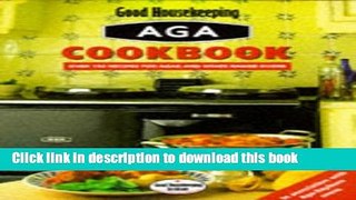 Read Aga Cookbook: Over 170 Recipes for Agas, Rayburns and Other Range Ovens (Good Housekeeping