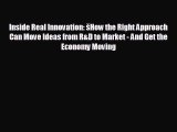 Popular book Inside Real Innovation: šHow the Right Approach Can Move Ideas from R&D to Market