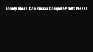 For you Lonely Ideas: Can Russia Compete? (MIT Press)