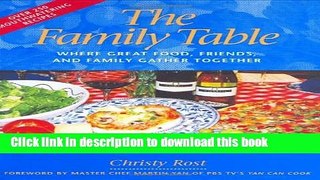 Read The Family Table: Where Great Food, Friends, and Family Gather Together (Capital Lifestyles)