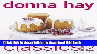 Read Modern Classics Book 2: Cookies, Biscuits   Slices, Small Cakes, Cakes, Desserts, Hot